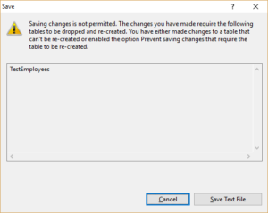 Figure 1. Saving changes is not permitted. The changes you have made require the following table to be dropped and re-created